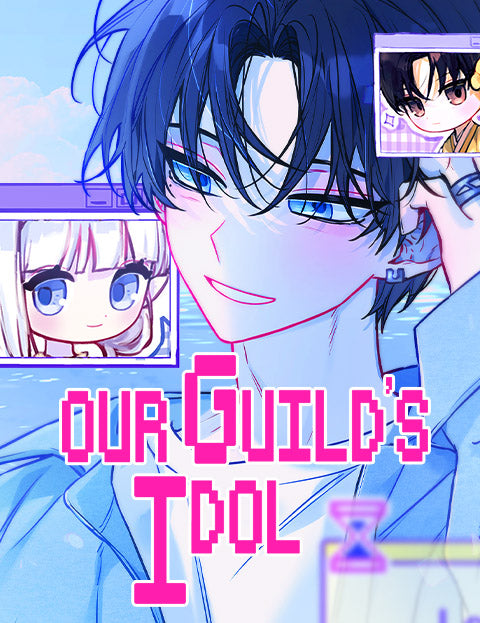 Our Guild's Idol