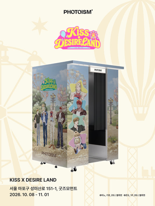 [PHOTOISM] Kiss x Desire Land